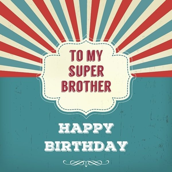 50+ Happy Birthday Wishes for Brother – Messages, Cake Images, Quotes.