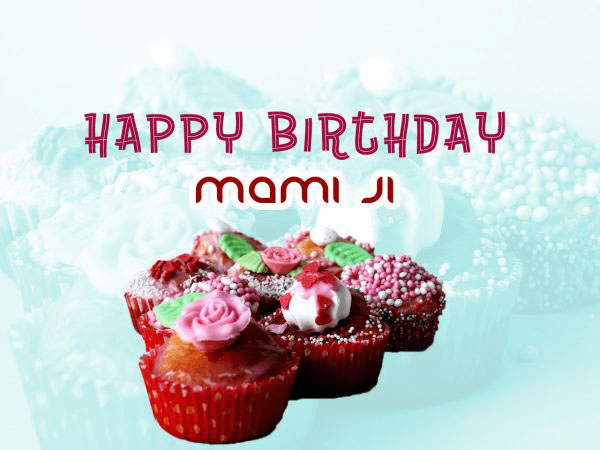 87+ Happy Birthday Wishes for Mami – Messages, Wishes, Images, & Quotes