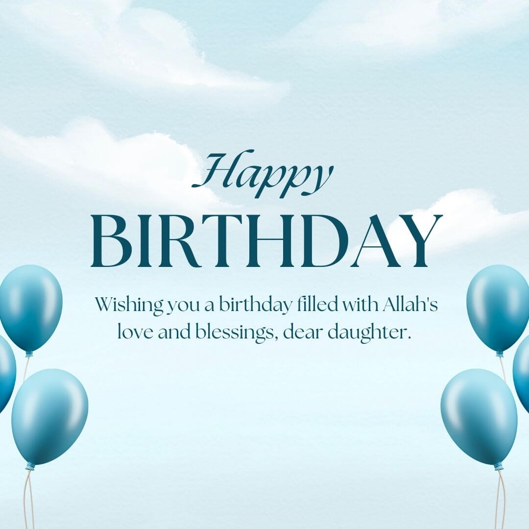 Happy Birthday Wishes For Daughter In Islam